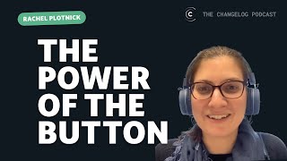 The power of the button (Rachel Plotnick)