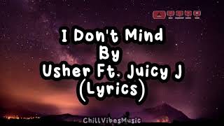 Usher - I Don't Mind Ft. Juicy J (Tiktok Challenge)|LYRICS