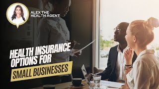 Affordable Health Insurance Options for Small Businesses | Expert Advice