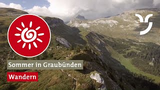 Wandern in Graubünden: Arbeit für die Beine, Wellness für die Augen