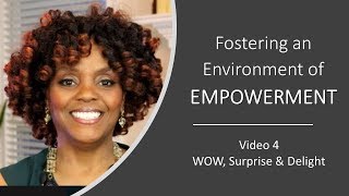 WOWing Customers thru Empowerment (Video 4)