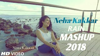 Neha Kakkar | Rain Mashup | 2018 | V4H Music