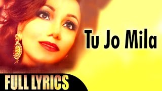 Best Romantic Hindi Songs 2016 |“Tu jo mila” By Sangeeta Khanna | Official Lyric Video