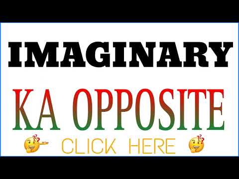 What is opposite of imaginary?