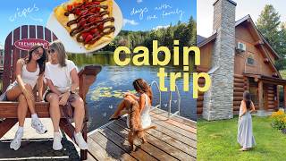 END OF SUMMER CABIN TRIP: a few days away with my family 🪵