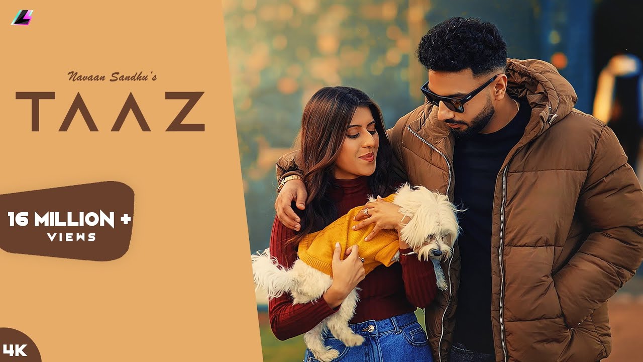 Taaz Navaan Sandhu Song Lyrics Music Videos Concerts