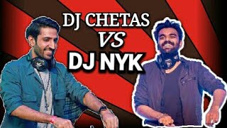 DJ CHETAS VS DJ NYK || TROLL ||