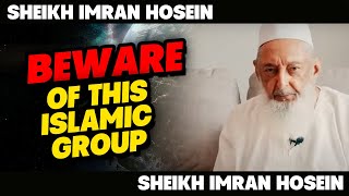 Sheikh Imran Hosein | BEWARE OF THIS ISLAMIC GROUP