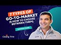 7 Types of Go-To-Market: Creating the GTM Strategy for Your Business