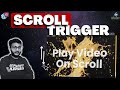 How to Play Video on Scroll Using GSAP ScrollTrigger in Elementor (No Plugin)