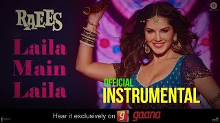 Laila Main Laila Official INSTRUMENTAL | Raees | Shah Rukh Khan | Sunny Leone | Pawni Pandey