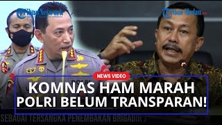 Komnas HAM Tegaskan Polri Belum Transparan terkait Pembunuhan Brigadir J, Sulit Untuk Minta Data!