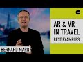 Examples of how AR and VR are used in Travel and Tourism