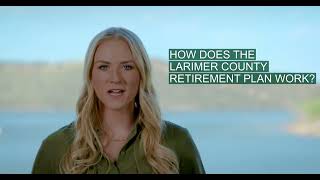 How Does the Larimer County Retirement Plan Work