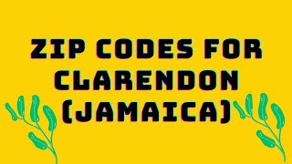 🇯🇲 Zip Codes for Clarendon | Zip Codes Jamaica- Postal Code |Post Code | Postcode Zip Code #zipcode
