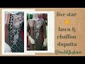 Five Star ⭐ lawn & Chaffon dupatta #fashion #newdesing #dupatta #fivestar #lawndresses