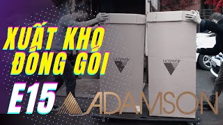 QUY TRÌNH XUẤT KHO VÀ ĐÓNG GÓI E15 - ADAMSON!!!