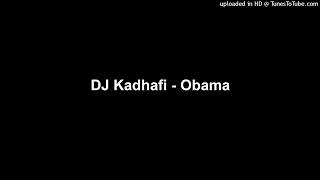 DJ Kadhafi - Obama