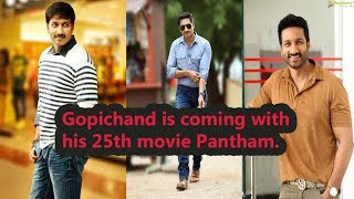Telugu actor  Gopichand’s 25th movie titled 'Pantham'.