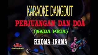 Karaoke Perjuangan Dan Doa Nada Pria - Rhoma Irama (Karaoke Dangdut Tanpa Vocal)
