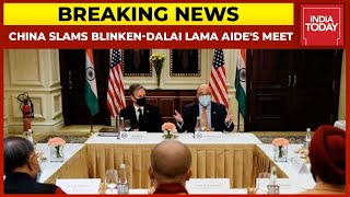 China Objects To US Secretary Antony Blinken's Meet With Dalai Lama's Representatives | Breaking