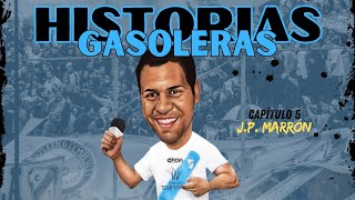 Historias Gasoleras con JUAN PABLO MARRÓN