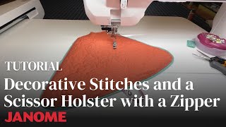 Decorative Stitches and a Scissor Holster with a Zipper