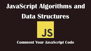 Comment Your JavaScript Code - With Challenges & Many More!