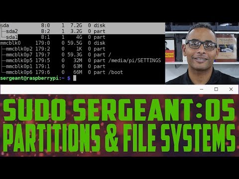 sudo Sergeant 05 - Partitions & File Systems sudo Sergeant 05 - Partitions & File Systems