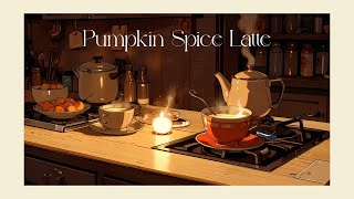 PUMPKIN SPICE LATTE: Your Autumn Playlist for Cozy Moments