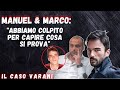 MANUEL & MARCO: LO ABBIAMO COLPITO PER SAPERE COSA SI PROVA/ Il caso di Luca