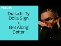 Drake ft. Ty Dolla $ign- Get Along Better (Lyrics Video)