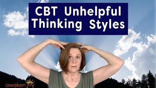 CBT Unhelpful Thinking Styles (STOP Self-Sabotage NOW)