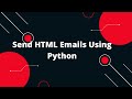 Python for Beginners #20: How to Send HTML Emails with Python! 🚀
