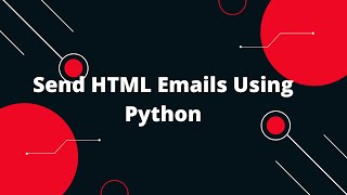 Python for Beginners #20: How to Send HTML Emails with Python! 🚀