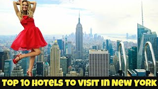 Top 10 hotels to visit in New York 2023