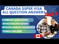 Canada Super Visa Questions & Answers | Mistakes to Avoid | Documents to upload