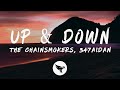 The Chainsmokers, 347aidan - Up & Down (Lyrics)