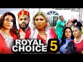 ROYAL CHOICE SEASON 5 (New Movie)Stephen Odimgbe,Gina King& Rosabelle -2024 Latest Nollywood Movie