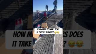 How many roofers does it take to shingle? 😂😂 #roof #roofers #roofing #dyi