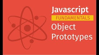Javascript Fundamentals: Object Prototypes | Javascript Tutorial for Beginners Full