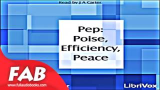Pep Poise, Efficiency, Peace Full Audiobook by William C. HUNTER by Non-fiction, Philosophy