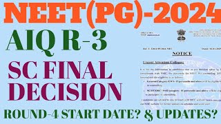 NEET PG 2024 AIQ Round -3 Supreme Court Final Decision || Round -4 Latest Update #neetpg2024