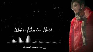 Wohi Khuda Hai | Eid Mubarak | Coke Studio | Hamd By Mohsin Ali