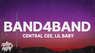 CENTRAL CEE - BAND4BAND (Lyrics) ft. Lil Baby