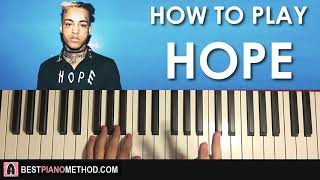 HOW TO PLAY - XXXTENTACION - Hope (Piano Tutorial Lesson)