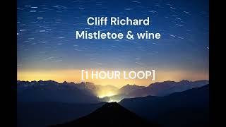 Cliff Richard - Mistletoe and wine [1 HOUR LOOP]