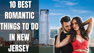 10 Best Romantic Things to Do in New Jersey for Couples | Top5 ForYou
