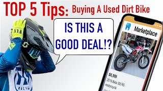 Buying a used dirt bike : BUYERS GUIDE : Top 5 Tips for buying a Used Dirt Bike