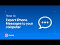 Export iPhone Messages SMS, RCS, iMessage to your computer